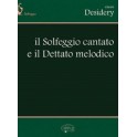 DESIDERY IL SOLFEGGIO CANTATO E IL DETTATO MELODICO