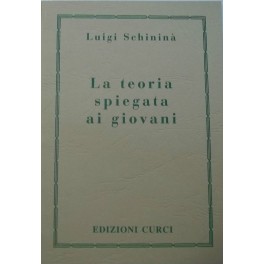 SCHININA' LA TEORIA SPIEGATA AI GIOVANI