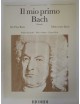 IL MIO PRIMO BACH FASCICOLO 1