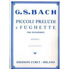 BACH PICCOLI PRELUDI E FUGHETTE ED CURCI