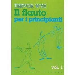 TREVOR WYE IL FLAUTO PER PRINCIPIANTI VOL 1