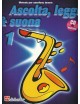 ASCOLTA LEGGI E SUONA VOL 1 PER SAX