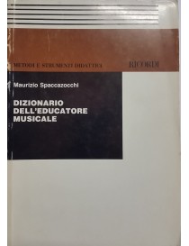 MAURIZIO SPACCAZOCCHI IL DIZIONARIO DELL'EDUCATORE MUSICALE
