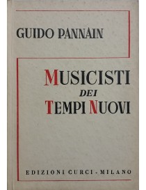 GUIDO PANNAIN MUSICISTI DEI TEMPI NUOVI