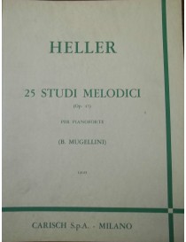 *HELLER 25 STUDI MELODICI OP 45 PER PIANOFORTE