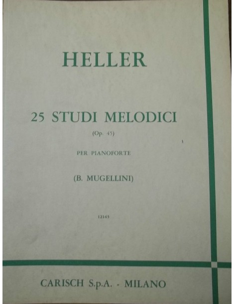 HELLER 25 STUDI MELODICI OP 45 PER PIANOFORTE