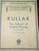 KULLAK THE SCHOOL OF OCTAVE-PLAYING PARTE SECONDA