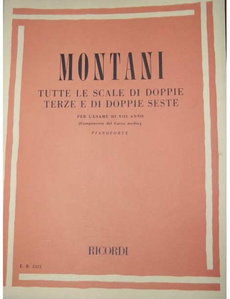 MONTANI TUTTE LE SCALE DI DOPPIE TERZE E DI DOPPIE SESTE PER PIANOFORTE