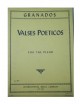 GRANADOS VALSES POETICOS PER PIANOFORTE