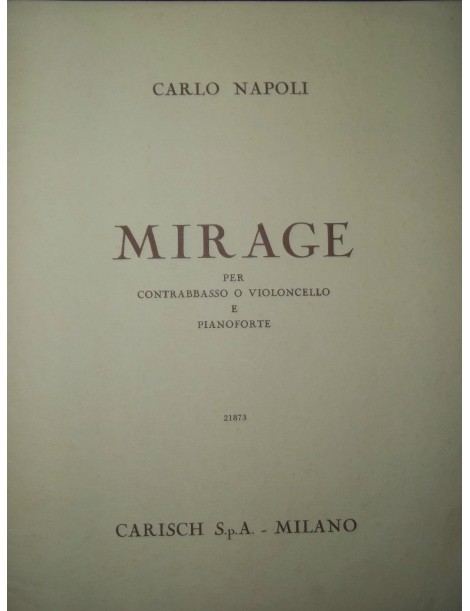 CARLO NAPOLI MIRAGE PER CONTRABBASSO O VIOLONCELLO E PIANOFORTE