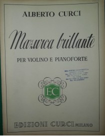 CURCI MAZURCA BRILLANTE PER VIOLINO E PIANOFORTE OP 26