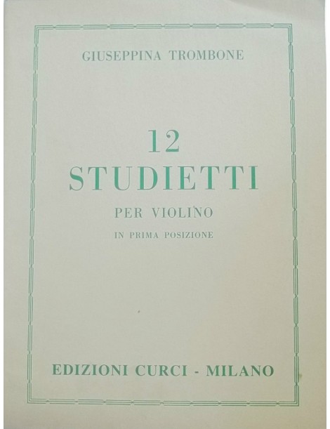 TROMBONE 12 STUDIETTI PER VIOLINO IN PRIMA POSIZIONE