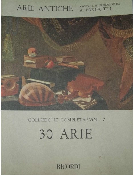 PARISOTTI ARIE ANTICHE 30 ARIE VOL 2° PER CANTO E PIANOFORTE