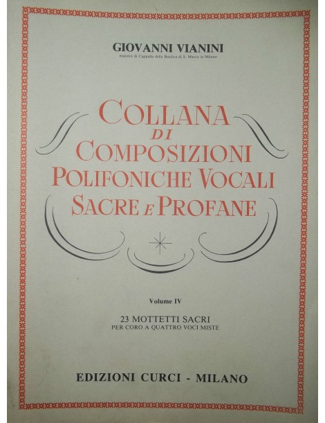 SCHINELLI COLLANA DI COMPOSIZIONI POLIFONICHE VOCALI SACRE E PROFANE VO 4°