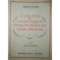 VIANINI COLLANA DI COMPOSIZIONI POLIFONICHE VOCALI SACRE E PROFANE VOL 4°