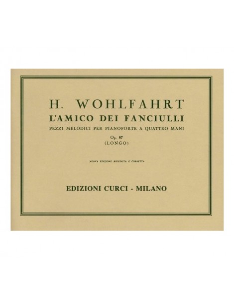 WOHLFAHRT L'AMICO DEI FANCIULLI  PEZZI MELODICI A 4 MANI OP 87