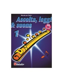 ASCOLTA ,LEGGI E SUONA ,METODO PER FLAUTO + CD VOL 1°