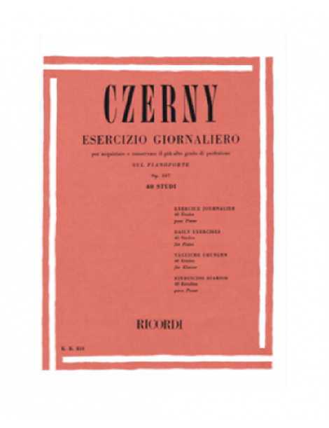 CZERNY  ESERCIZIO GIORNALIERO PER ACQUISTARE E CONSERVARE IL PIU' ALTO GRADO DI PERFEZIONE SUL PIANOFORTE OP 337