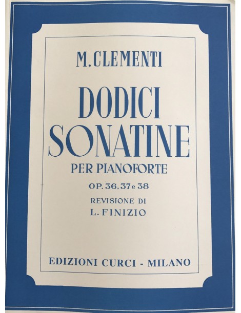 CLEMENTI 12 SONATINE PER PIANOFORTE OP 36,37 E 38