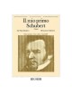 IL MIO PRIMO SCHUBERT VOL 1°