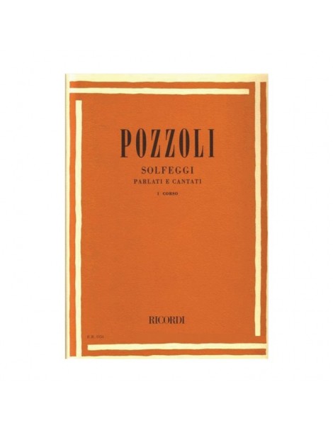 POZZOLI SOLFEGGI PARLATI E CANTATI 1° CORSO