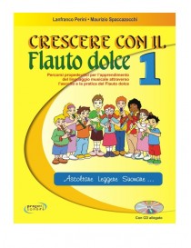 LANFRANCO PERINI, CRESCERE CON IL FLAUTO DOLCE VOL 1° + CD