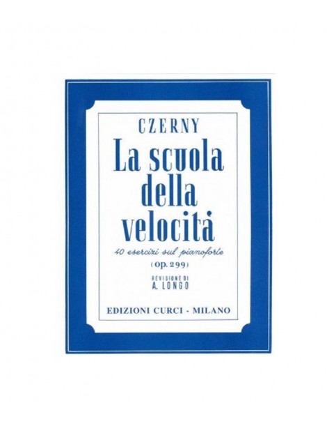 CZERNY LA SCUOLA DELLA VELOCITA' 40 ESERCIZI SUL PIANOFORTE OP 299