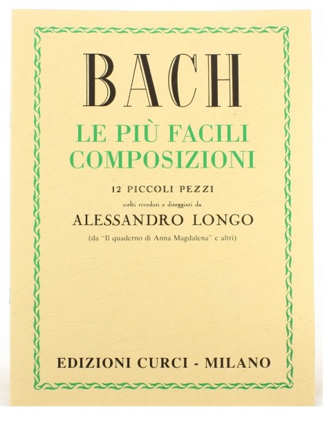  BACH LE PIU' FACILI COMPOSIZIONI 12 PICCOLI PEZZI