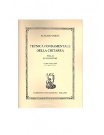 CHIESA TECNICA FONDAMENTALE DELLA CHITARRA VOL 2° LE LEGATURE