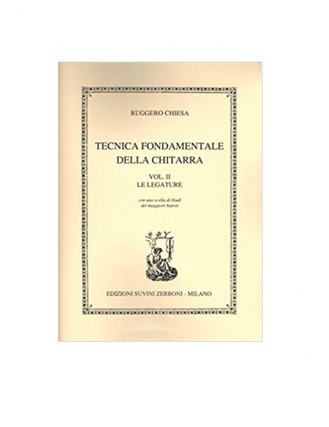 CHIESA TECNICA FONDAMENTALE DELLA CHITARRA VOL 2° LE LEGATURE