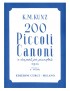 KUNZ 200 PICCOLI CANONI OP 14