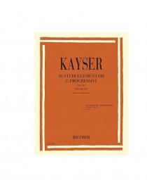 KAYSER 36 STUDI ELEMENTARI E PROGRESSIVI OP 20 PER VIOLINO VOL 1°