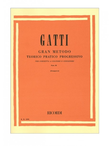 GATTI GRAN METODO TEORICO PRATICO E PROGRESSIVO PER CORNETTA A CILINDRI PARTE 3°