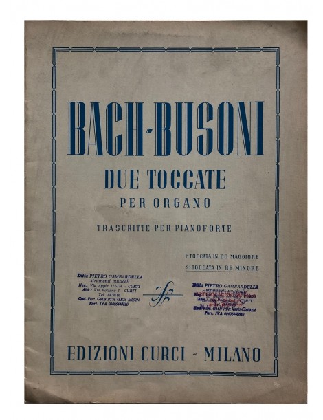 BACH-BUSONI DUE TOCCATE PER ORGANO TRASCRITTE PER PIANOFORTE