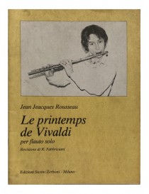 JEAN JEACQUES ROUSSEAU LE PRINTEMPS DE VIVALDI PER FLAUTO SOLO
