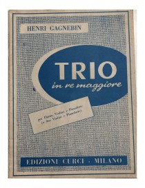 GAGNEBIN TRIO IN RE MAGGIORE PER FLAUTO, VIOLINO E PIANOFORTE