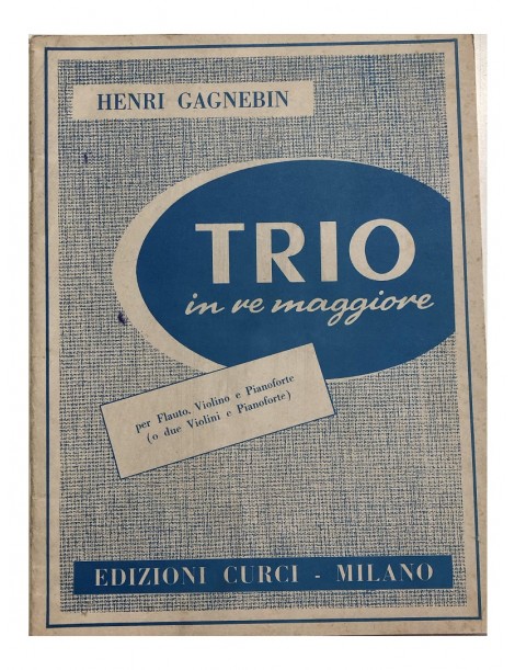 GAGNEBIN TRIO IN RE MAGGIORE PER FLAUTO, VIOLINO E PIANOFORTE