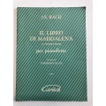 *BACH IL LIBRO DI MADDALENA 12 PICCOLI PEZZI PER PIANOFOIRTE