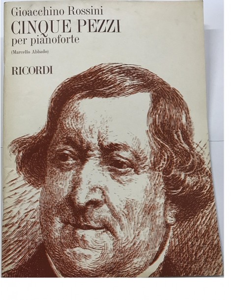 GIOACCHINO ROSSINI CINQUE PEZZI PER PIANOFORTE