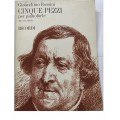 GIOACCHINO ROSSINI CINQUE PEZZI PER PIANOFORTE