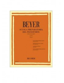 BEYER SCUOLA PREPARATORIA PER LO STUDIO DEL PIANOFORTE OP 101