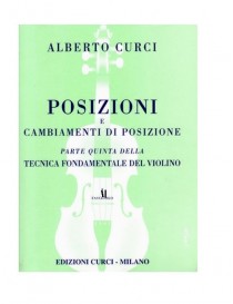POSIZIONE E CAMBIAMENTI DI POSIZIONE PARTE QUINTA DELLA TECNICA FONDAMENTALE DEL VIOLINO  FASCICOLO 2°