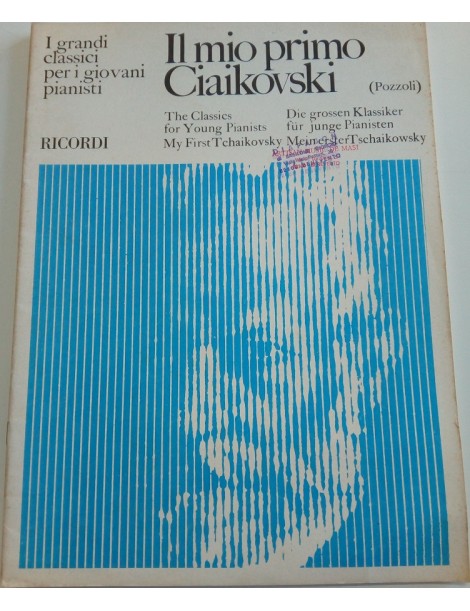 IL MIO PRIMO CIAIKOVSKI RACCOLTA DI PEZZI FACILI PER PIANOFORTE