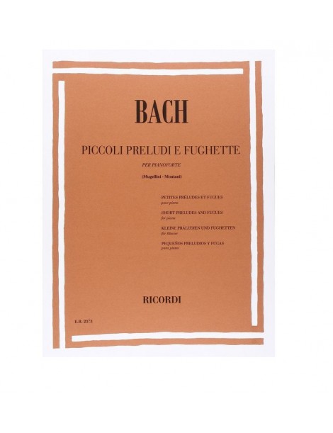 BACH PICCOLI PRELUDI E FUGHETTE PER PIANOFORTE