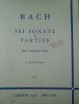 BACH SEI SONATE E PARTITE PER VIOLINO SOLO