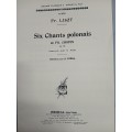 *CHOPIN SEI CANTI POLACCHI OP 74 TRASCRITTI DA FR. LITZ